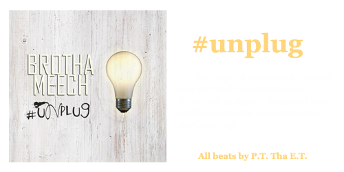 BROTHA MEECH #unplug album artwork